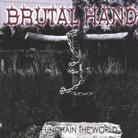 Brutal Hand : Unchain the World